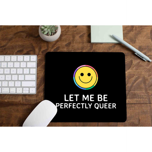 pride let me be perfectly queer mousepad logitech large anime printed graphic stylish buy online india the banyan tee tbt men women girls boys unisex  - lgbtqia+