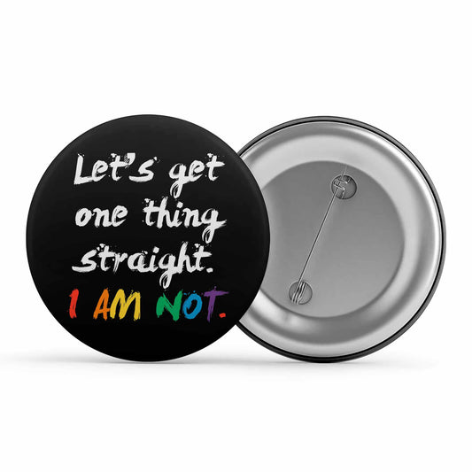 pride let's get one thing straight badge pin button printed graphic stylish buy online india the banyan tee tbt men women girls boys unisex  - lgbtqia+