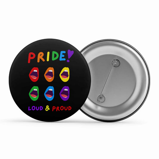 pride loud and proud badge pin button printed graphic stylish buy online india the banyan tee tbt men women girls boys unisex  - lgbtqia+