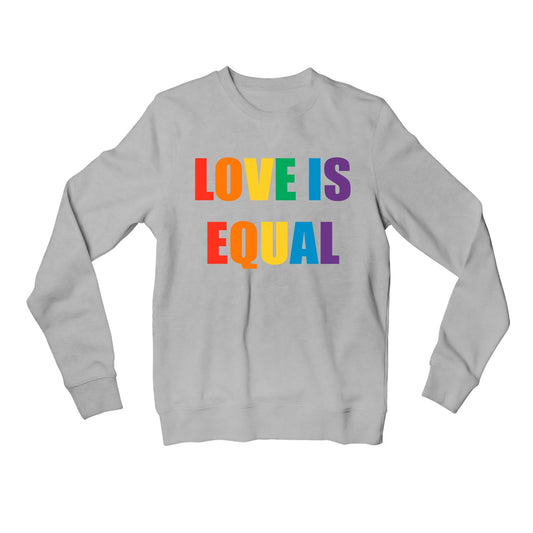 pride love is equal sweatshirt upper winterwear printed graphic stylish buy online india the banyan tee tbt men women girls boys unisex gray - lgbtqia+