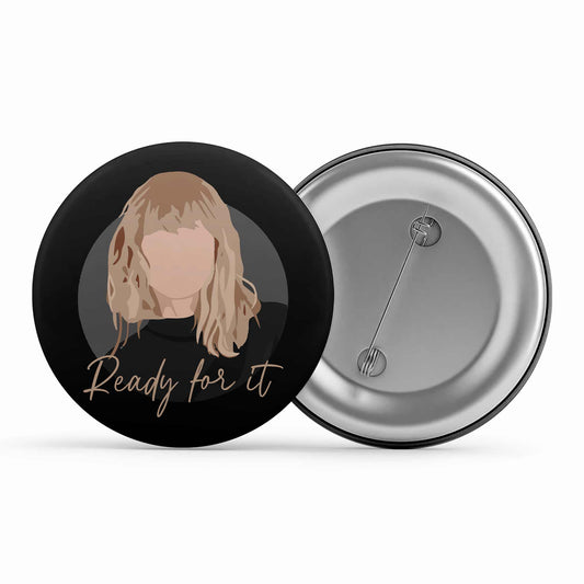 taylor swift ready for it badge pin button music band buy online india the banyan tee tbt men women girls boys unisex