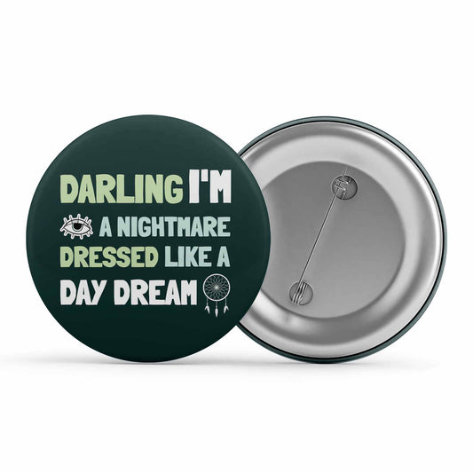 taylor swift blank space badge pin button music band buy online india the banyan tee tbt men women girls boys unisex  darling i'm a nightmare dressed like a daydream